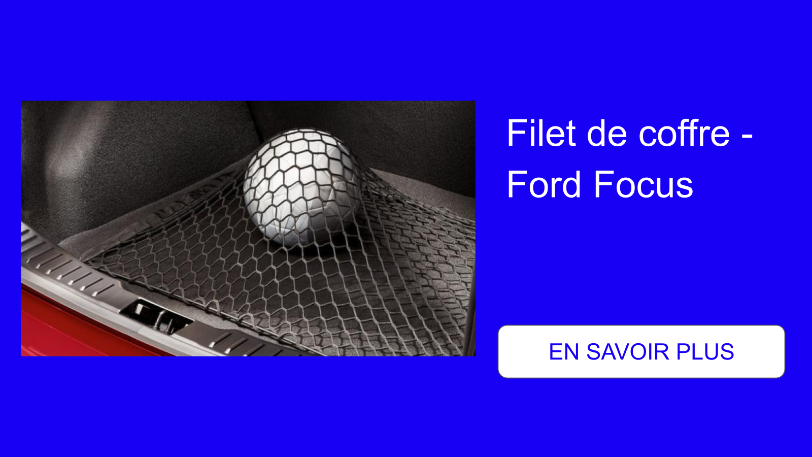 Filet de coffre - Ford Focus
